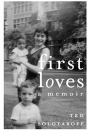 First Loves (Ted Solotaroff)