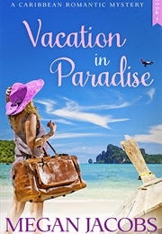 Vacation in Paradise (Megan Jacobs)