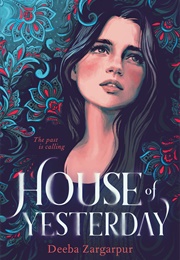 House of Yesterday (Deeba Zargarpur)