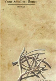 Your Smallest Bones (Sean Taylor)