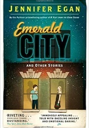 Emerald City and Other Stories (Jennifer Egan)