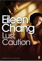 Lust, Caution (Eileen Chang)