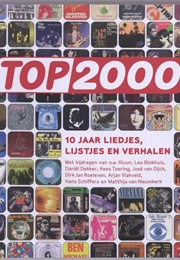 Top 2000 : 10 Jaar Liedjes, Lijstjes En Verhalen (Kluun Et Al.)