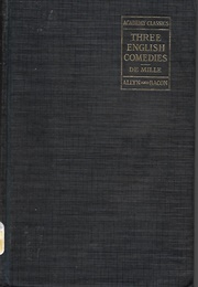 Three English Comedies ("She Stoops to Conquer," "The Rivals" & "The School for Scandal") (Agnes De Mille, Ed.)