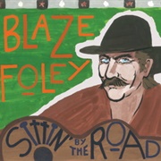 Blaze Foley - Sittin' by the Road
