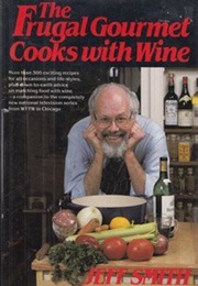 The Frugal Gourmet Cooks With Wine (Smith)