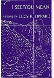 I See/You Mean (Lucy R. Lippard)