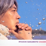 Ryuichi Sakamoto- Chasm