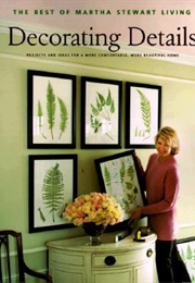 Decorating Details (Martha Stewart)