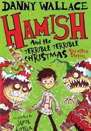 Hamish and the Terrible Terrible Christmas (Danny Wallace)