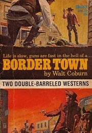 Border Town (Walt Coburn)