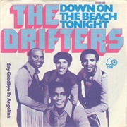 Down on the Beach Tonight .. the Drifters