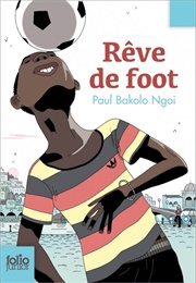 Rêve De Foot (Paul Bakolo Ngoi)