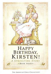 Happy Birthday, Kirsten: A Springtime Story (Janet Beeler Shaw)