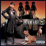 This Is Not a Test! (Missy Elliott, 2003)