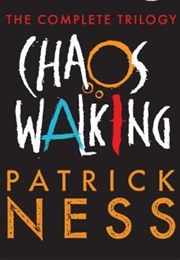 Chaos Walking Trilogy (Patrick Ness)