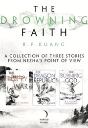 The Drowning Faith (R.F. Kuang)