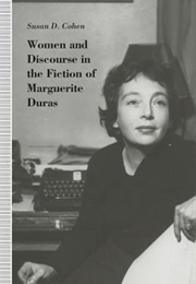 Women and Discourse in the Fiction of Marguerite Duras (Susan D. Cohen)