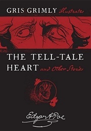 The Tell-Tale Heart and Other Stories (Gris Grimly)