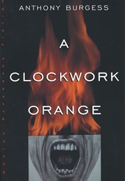 A Clockwork Orange (Anthony Burgess)