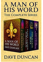 A Man of His Word Series (Dave Duncan)
