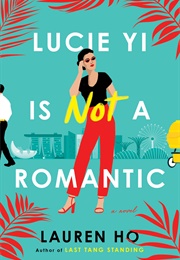 Lucie Yi Is Not a Romantic (Lauren Ho)