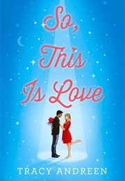So, This Is Love (Tracy Andreen)