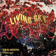Sun Ra & His Arkestra - Living Sky