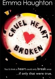 Cruel Heart Broken (Emma Haughton)