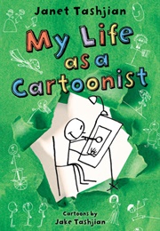 My Life as a Cartoonist (Janet Tashjian)
