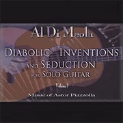 Al Di Meola - Diabolic Inventions and Seduction for Solo Guitar, Volume I - Music of Astor Piazzolla