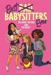 The Good, the Bad, and the Bossy (Caroline Cala)