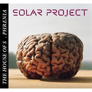 Solar Project - The House of S. Phrenia