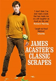James Acaster&#39;s Classic Scrapes (James Acaster)