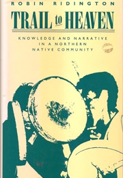 Trail to Heaven (Robin Ridington)