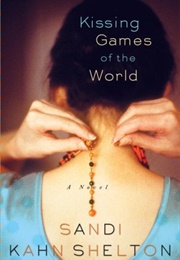 Kissing Games of the World (Sandi Kahn Shelton)