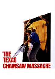 The Texas Chainsaw Massacre (1974)