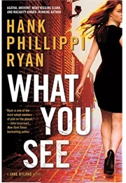 What You See (Hank Phillippi Ryan)