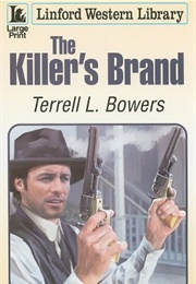 The Killer&#39;s Brand (Terrell L Bowers)