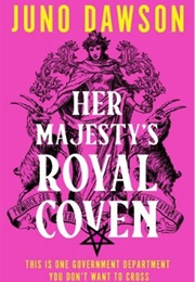 Her Majesty's Royal Coven Book 1 (Juno Dawson)