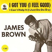 'I Got You (I Feel Good)' by James Brown & the Famous Flames