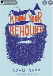 Know Your Beholder (Adam Rapp)