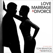 Love, Marriage & Divorce (Babyface & Toni Braxton, 2014)