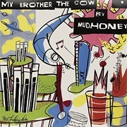 My Brother the Cow - Mudhoney