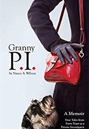 Granny P.I.: A Memoir (Nancy A. Wilson)