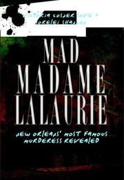 Mad Madame Lalaurie (Victoria Cosner Love, Lorelei Shannon)