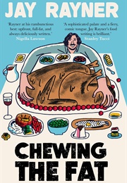 Chewing the Fat (Jay Rayner)