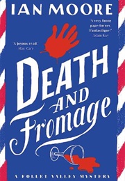 Death and Fromage (Ian Moore)