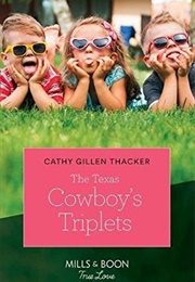 The Texas Cowboy's Triplets (Cathy Gillen Thacker)