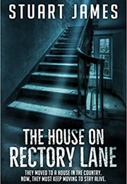 The House on Rectory Lane (Stuart James)